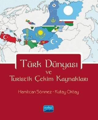 Türk Dünyası ve Turistik Çekim Kaynakları - 1