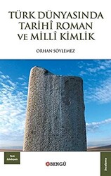 Türk Dünyasında Tarihi Roman ve Milli Kimlik - 1