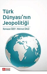 Türk Dünyası’nın Jeopolitiği - 1