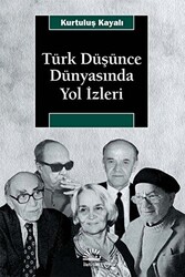 Türk Düşünce Dünyasında Yol İzleri - 1