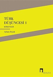 Türk Düşüncesi 1 - Kökenler - 1