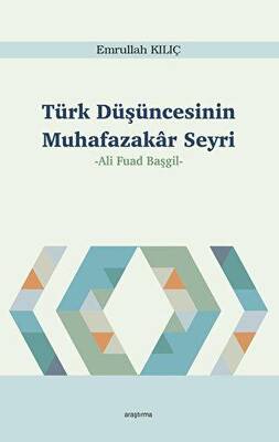 Türk Düşüncesinin Muhafazakar Seyri - 1