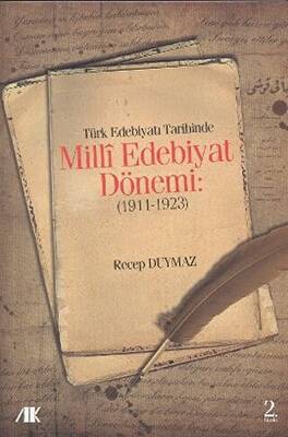 Türk Edebiyat Tarihinde Milli Edebiyat Dönemi 1911 - 1923 - 1