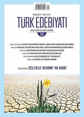 Türk Edebiyatı Aylık Fikir ve Sanat Dergisi 594 - Nisan 2023 - 1