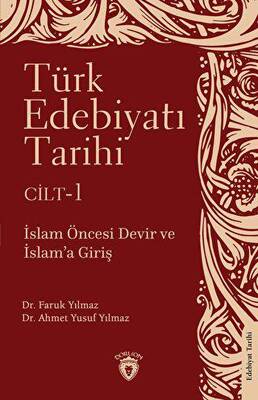 Türk Edebiyatı Tarihi 1. Cilt İslam Öncesi Devir ve İslam’a Giriş - 1