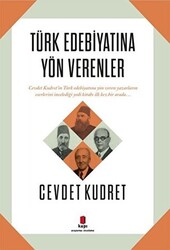 Türk Edebiyatına Yön Verenler - 1