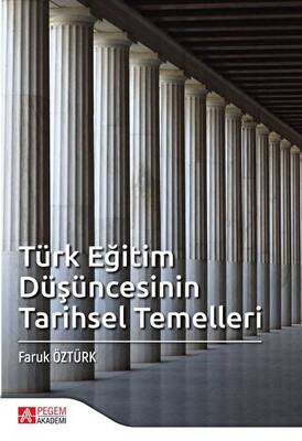 Türk Eğitim Düşüncesinin Tarihsel Temelleri - 1