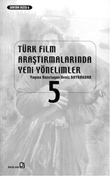 Türk Film Araştırmalarında Yeni Yönelimler 5 - 1