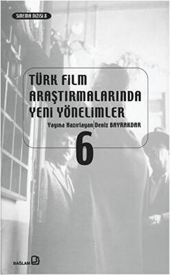 Türk Film Araştırmalarında Yeni Yönelimler 6 - 1