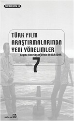 Türk Film Araştırmalarında Yeni Yönelimler 7 - 1