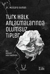Türk Halk Anlatmalarında Olumsuz Tipler - 1
