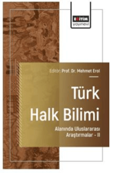 Türk Halk Bilimi Alanında Uluslararası Araştırmalar - II - Eğitim Yayınevi - Bilimsel Eserler