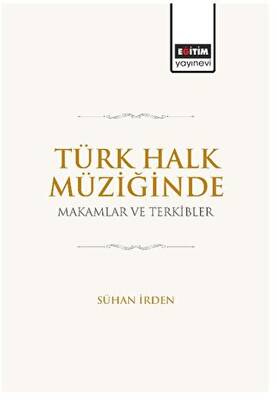 Türk Halk Müziğinde Makamlar ve Terkibler - 1