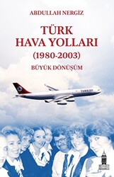 Türk Hava Yolları 1980-2003: Büyük Dönüşüm - 1