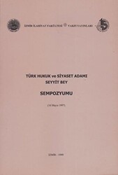 Türk Hukuk ve Siyaset Adamı Seyyit Bey Sempozyumu 16 Mayıs 1997 - 1