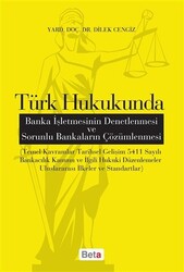 Türk Hukukunda Banka İşletmesinin Denetlenmesi ve Sorunlu Bankaların Çözümlenmesi - 1