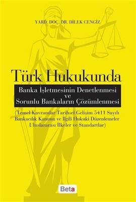 Türk Hukukunda Banka İşletmesinin Denetlenmesi ve Sorunlu Bankaların Çözümlenmesi - 1