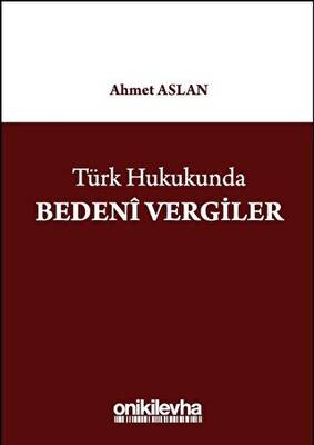 Türk Hukukunda Bedeni Vergiler - 1
