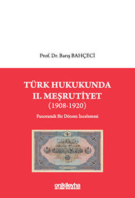 Türk Hukukunda II. Meşrutiyet 1908-1920 - 1