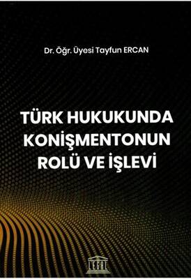 Türk Hukukunda Konişmentonun Rolü ve İşlevi - 1