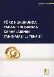 Türk Hukukunda Yabancı Boşanma Kararlarının Tanınması ve Tenfizi - 1