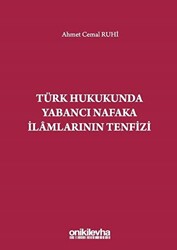 Türk Hukukunda Yabancı Nafaka İlamlarının Tenfizi - 1