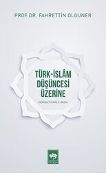 Türk-İslam Düşüncesi Üzerine - 1