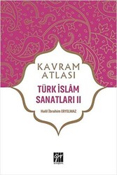 Türk İslam Sanatları 2 - Kavram Atlası - 1