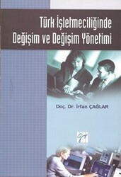 Türk İşletmeciliğinde Değişim ve Değişim Yönetimi - 1