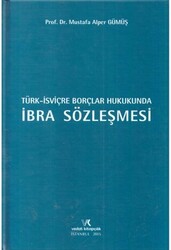 Türk İsviçre Borçlar Hukukunda İbra Sözleşmesi - 1