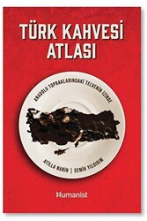 Türk Kahvesi Atlası: Türk Kahvesi Atlası: - 1