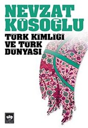 Türk Kimliği ve Türk Dünyası - 1