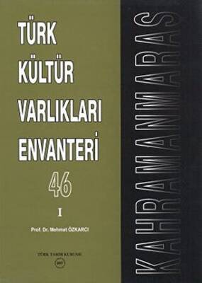 Türk Kültür Varlıkları Envanteri Kahramanmaraş - 46 2 Cilt Takım - 1