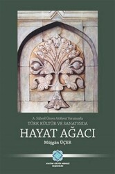 Türk Kültür ve Sanatında Hayat Ağacı - 1