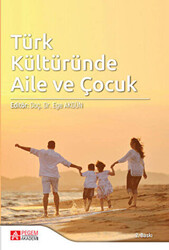 Türk Kültüründe Aile ve Çocuk - 1