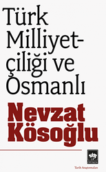 Türk Milliyetçiliği ve Osmanlı - 1