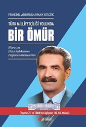 Türk Milliyetçiliği Yolunda Bir Ömür - 3 Cilt Takım - 1