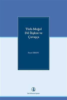 Türk - Moğol Dil İlişkisi ve Çuvaşça - 1