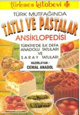 Türk Mutfağında Tatlı ve Pastalar Ansiklopedisi - 1