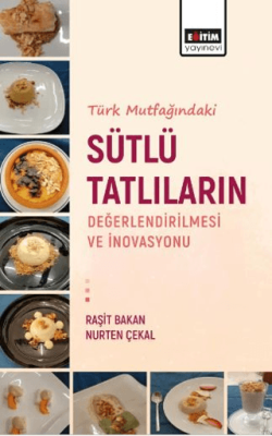 Türk Mutfagındaki Sütlü Tatlıların Değerlendirilmesi - 1
