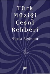 Türk Müziği Çeşni Rehberi - Pan Yayıncılık