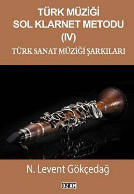 Türk Müziği Sol Klarnet Metodu- 4 Türk Sanat Müziği Şarkıları - 1