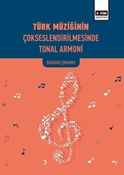 Türk Müziğinin Çokseslendirilmesinde Tonal Armoni - 1