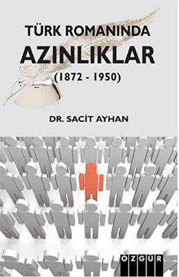 Türk Romanında Azınlıklar 1872 - 1950 - 1