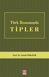 Türk Romanında Tipler - 1