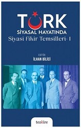 Türk Siyasal Hayatında Siyasi Fikirler Temsilleri - 1 - Tezkire