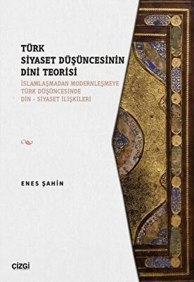 Türk Siyaset Düşüncesinin Dini Teorisi - 1