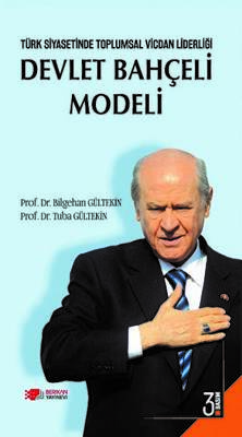 Türk Siyasetinde Toplumsal Vicdan Liderliği Devlet Bahçeli Modeli - 1