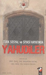 Türk Sosyal ve Siyasi Hayatında Yahudiler - IQ Kültür Sanat Yayıncılık