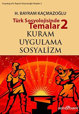 Türk Sosyolojisinde Temalar 2: Kuram - Uygulama - Sosyalizm - 1